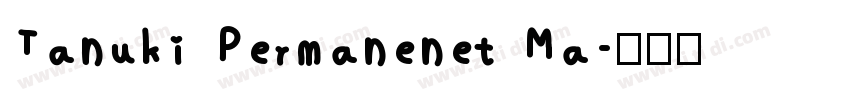 Tanuki Permanenet Ma字体转换